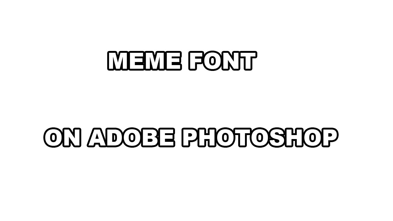 Meme Photoshop Font Die Besten Memes Online